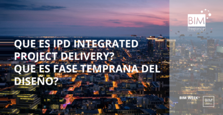 BIM ZERO – ES market- Que es IPD Integrated Project Delivery Que es fase temprana del diseño small